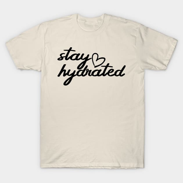 Stay Hydrated Light T-Shirt by pictobeam